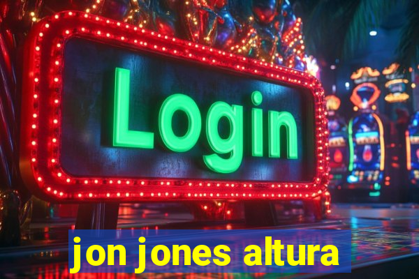 jon jones altura